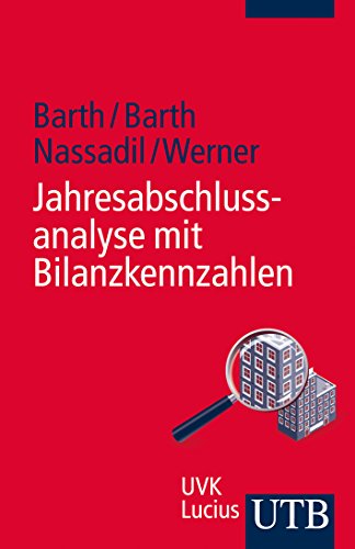 Jahresabschlussanalyse mit Bilanzkennzahlen Jahresabschlussanalyse mit Bilanzkennzahlen