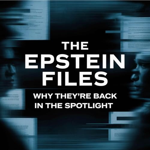 Page de couverture de The Epstein Files: Why They’re Back in the Spotlight