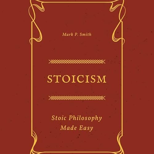 Stoicism Audiolivro Por Mark P. Smith capa