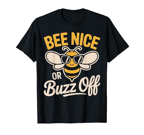Bee Nice or Buzz Off Funny Bee Pun �O���t�B�b�NT�V���c T�V���c