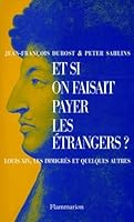 Et Si On Faisait Payer les Estranger?: Louis XIV, Les Immigres Et Quelques Autres 2082118061 Book Cover