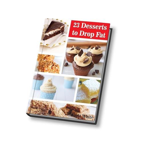 23 Dessert Recipes that Shed Fat. Learn to Cook Healthy Delicious Desserts. Audiolibro Por Scott White arte de portada