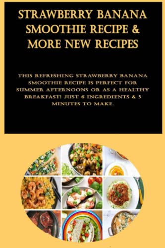 Strawberry Banana Smoothie Recipe & More New Recipes: This refreshing