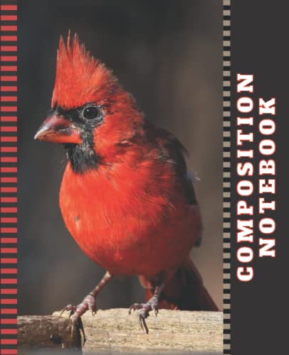 Cardinal Composition Notebook Wide Ruled: 7.5 x 9.25 Blank Paper / 108 Pages / Stationery Gift for Note Taking - Writing - Doodles / Red Garden Bird - Nature Art Photo Theme Cover