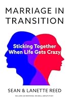 Marriage In Transition: Sticking Together When Life Gets Crazy B0D5V3QXTD Book Cover