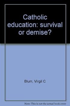 Paperback Catholic education: survival or demise? Book