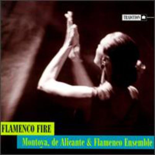 Flamenco Fire [Audio CD] Montoya/ de Alicante / Flamenco Ensemble; Montoya/De Alicante/Flamenco E and Various Artists