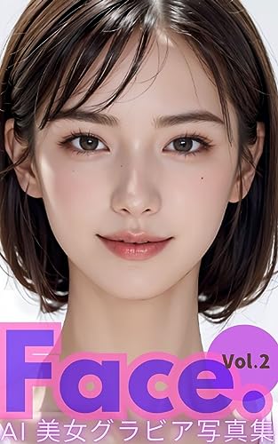 Face: vol.2AI美女グラビア写真集
