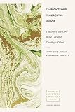 The Righteous and Merciful Judge: The Day of the Lord in the Life and Theology of Paul (Studies in Scripture and Biblical Theology)