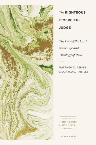 The Righteous and Merciful Judge: The Day of the Lord
