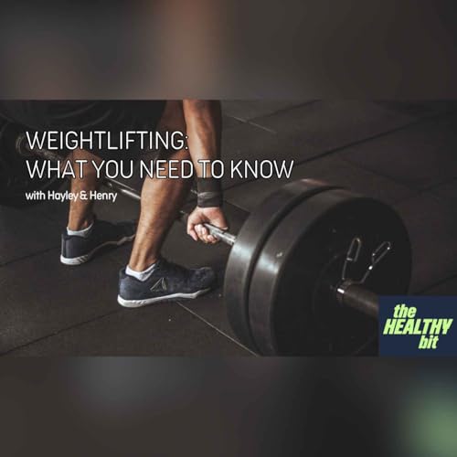 THB13: Weightlifting (What you need to know)