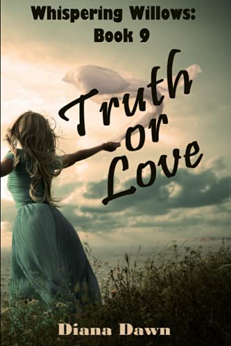 Truth or Love: Book 9 (Whispering Willows)