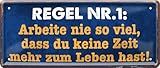 Blechschild ''Regel Nr.1 Arbeite nie so viel.. keine Zeit zum Leben'' 28x12cm Geschenk Lustige Sprüche Feier Vintage Retro Geburtstag Deko Party Überraschung Fan Büro Chef Angestellter Arbeit Job