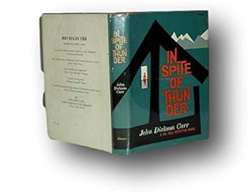 Hardcover RARE - IN SPITE OF THUNDER By JOHN DICKSON CARR 1960 first Book