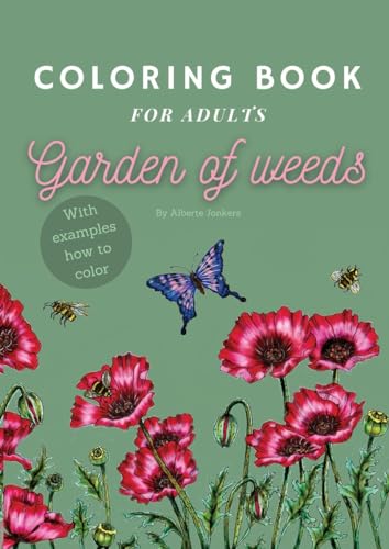 Garden of Weeds: Coloring Book for adults Weeds