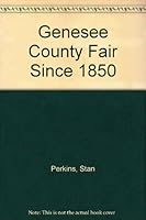 Genesee County Fair since 1850 0961464089 Book Cover