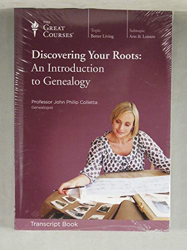 Discovering Your Roots: An Introduction to Genealogy (Great Courses) (Teaching Company) Course No. 9394