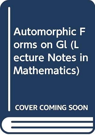 Automorphic Forms on Gl (Lecture Notes in Mathematics): D. Bump ...