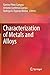 Characterization of Metals and Alloys