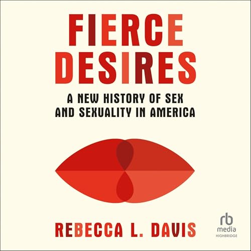 Audiobook: Fierce Desires by Rebecca L. Davis episode artwork