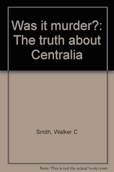 Pamphlet Was It Murder? The Truth About Centralia Book