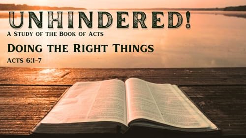 Doing the Right Things (Acts 6:1-7) Titelbild