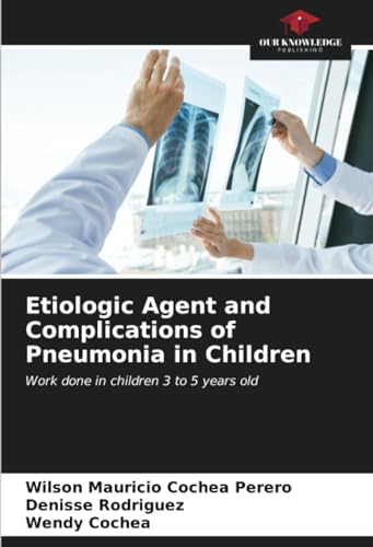 Etiologic Agent and Complications of Pneumonia in Children: Work done in children 3 to 5 years old