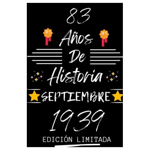 CUADERNO, 83 AÑOS DE HISTORIA SEPTIEMBRE 1939 EDICIÓN LIMITADA: Regalo de 83 cumpleaños para mujeres y hombres, ideas de 83 cumpleaños... un ... regalo de 83 cumpleaños para él/ella.