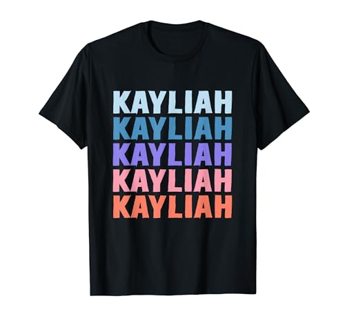 Cadeau amusant Kayliah Prénom personnalisé T-Shirt