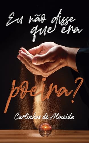 EU NÃO DISSE ERA POEIRA?