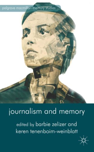Journalism and Memory (Palgrave Macmillan Memory Studies) view 2