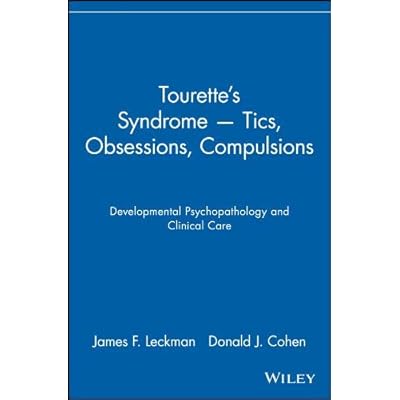[(Tourette's Syndrome - Tics, Obsessions, Compulsions: Developmental Psychopathology and Clinical Care)] [Author: James F. Leckman] published on