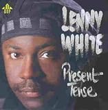 lenny white streamline  Present Tense