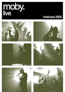 Moby: Live - Hotel Tour 2005 [DVD]