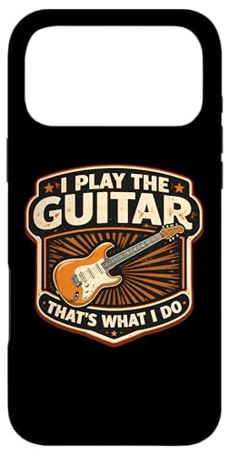 I Play The Guitar That's What I Do ���B���e�[�W�M�^���X�g�v���C���[ �X�}�z�P�[�X iPhone 17 Pro Max �p