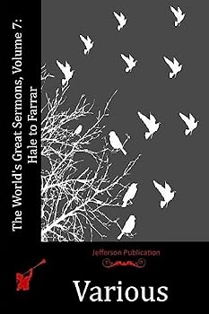 Paperback The World's Great Sermons, Volume 7: Hale to Farrar Book