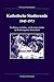 Katholische Studierende 1945-1973: Ein Beitrag zur Kultur- und Sozialgeschichte der Bundesrepublik Deutschland (Veröffentlichungen der Kommission für Zeitgeschichte, Reihe B: Forschungen)