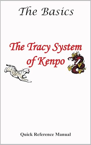 The Tracy System of Kenpo The Basics