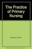 The Practice of Primary Nursing