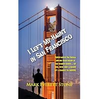 I Left My Haunt in San Francisco
