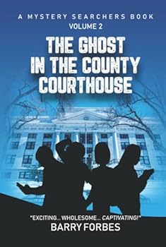 Hardcover The Ghost in the County Courthouse: A Mystery Searchers Book