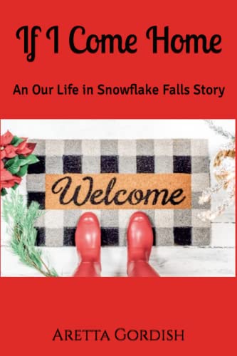 If I Come Home: An Our Life in Snowflake Falls Story