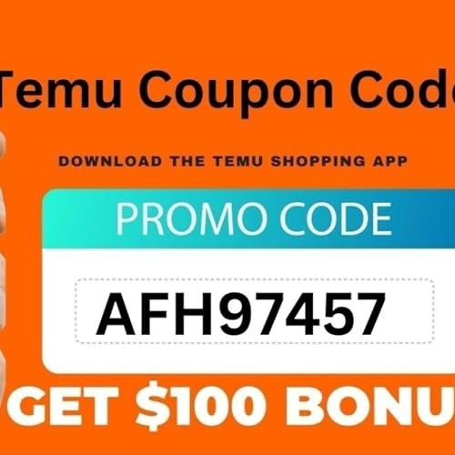 TEMU COUPON CODE $100 off [AFH97457] For New & Existing Users