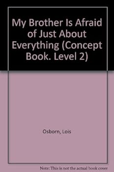 Hardcover My Brother is Afraid of Just about Everything Book