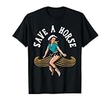 Save A Horse Ride A Mustache - Free Moustache Rides T-Shirt