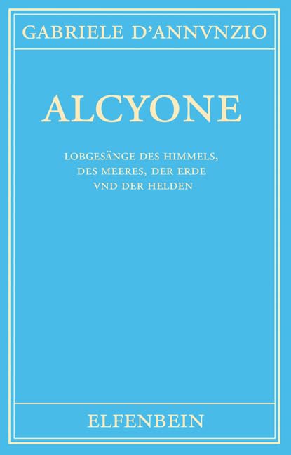 Alcyone: Gedichte. Italienisch - Deutsch