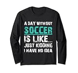 Stai cercando la migliore maglietta per festeggiare il tuo Natale? Questo abbigliamento con divertente grafica da calcio T A Day Without Soccer Is Like ... Just Kidding I Have No Ide, Soccer Addict è il regalo perfetto per uomini, donne, bambini. È possibile utilizzarlo con qualsiasi outfit o