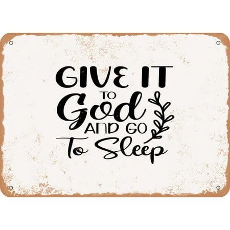 Give It to God and Go to Sleep - Tin Sign Aluminum Signs Christmas Retro Wall Decor For Home Coffee Bar 8x12 Inch