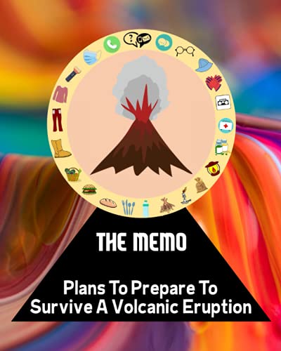 The memo plans to prepare to survive a volcanic eruption: