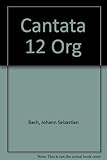 Johann Sebastian Bach: Cantata BWV 12 Weinen, Klagen, Sorgen, Zagen: Mixed